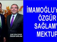 İMAMOĞLU’ndan ÖZGÜR SAĞLAM’a MEKTUP