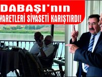 ODABAŞI’NIN GİZLİ ZİYARETLERİ SİYASETİ KARIŞTIRDI!