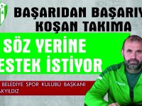 SÖZ YERİNE DESTEK İSTİYOR