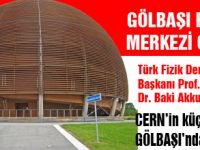 BİLİMİN MERKEZİ GÖLBAŞI OLACAK
