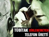 TÜBİTAK dinlenemeyen telefon üretti