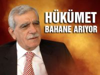 Hükümet açılımdan vazgeçmenin bahanelerini aramakta