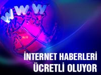 İnternet haberleri ücretli oluyor
