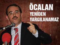 Öcalan yeniden yargılanamaz