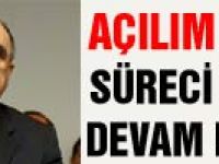 Açılım süreci devam edecek