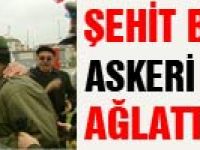 Şehit babasının gözyaşları