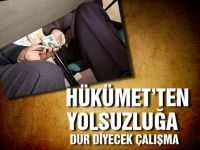 Hükümet yolsuzluklarla mücadele etmek için harekete geçti.