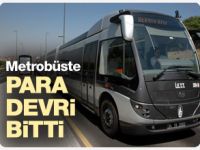 15 Kasım itibariyle metrobüslerde para geçmeyecek