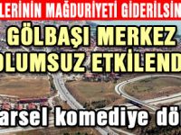 Gölbaşının imar planı komediye dönüştü.