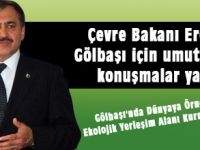 Eroğlu Gölbaşında Dünyaya Örnek Olacak Ekolojik Yerleşim Alanı Kurmak İstiyoruz