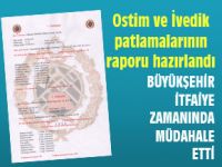 İTFAİYE, OSTİM VE İVEDİKTEKİ PATLAMALARIN RAPORUNU TAMAMLADI