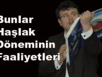 Bunlar Haşlak Dönemine Ait Faaliyet Raporları