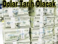 Dolar Tarih Olacak